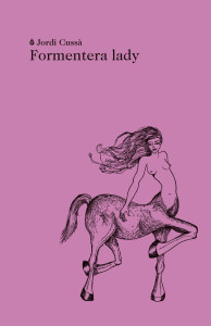Coberta de la novel·la 'Formentera Lady' de Jordi Cussà, publicada per LaBreu Editors. 