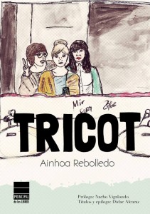 'Tricot', la novela protagonizada por tres heroínas que fracasan, más real que la vida misma. 