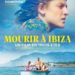 Cartel de la película Morir en Ibiza en su pase por los cines franceses.